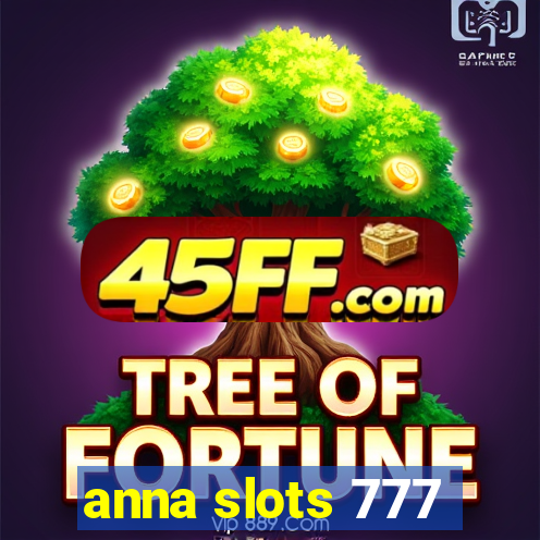 anna slots 777